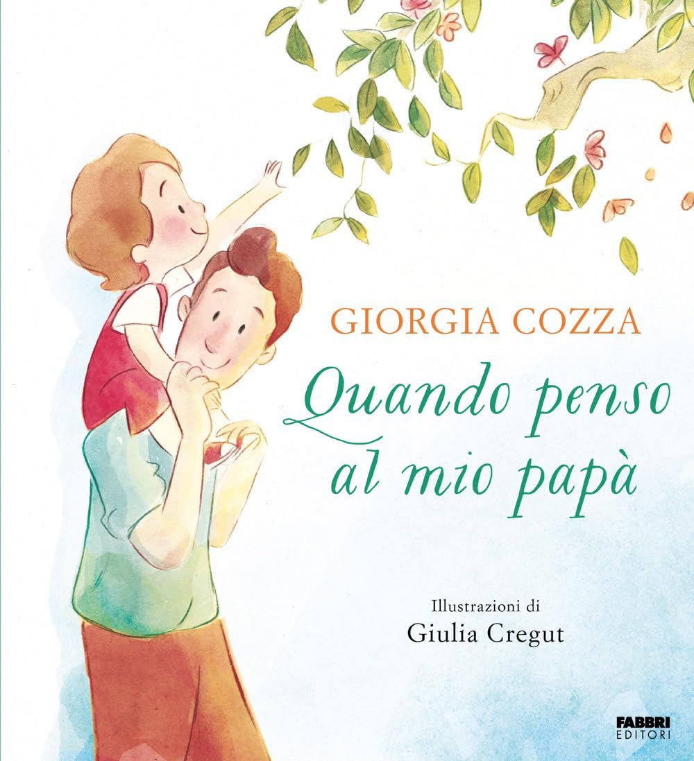 Quando penso al mio papà. Ediz. illustrata – diGiorgia Cozza(Autore),Giulia Cregut(Illustratore)